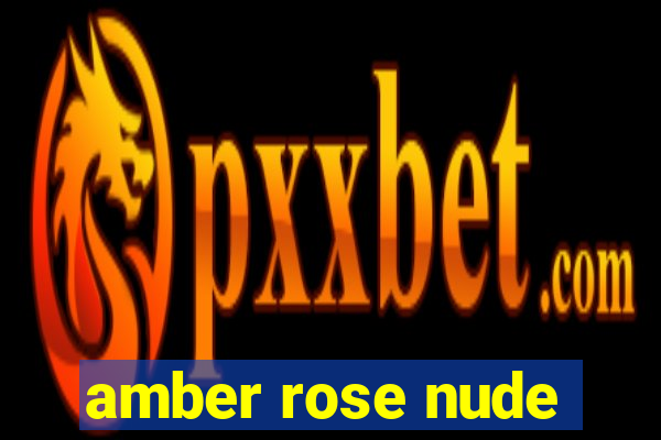 amber rose nude